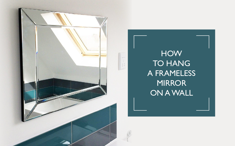 mirror outlet how to hang a frameless mirror on a wall