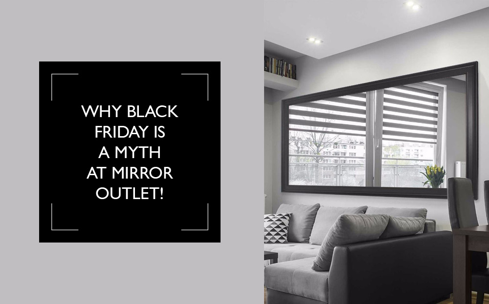 The 1 Reason Why Black Friday a Myth at MirrorOutlet